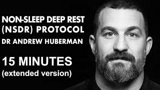 15 Minutes Non-Sleep Deep Rest (NSDR) Meditation with Dr. Andrew Huberman (Extended)