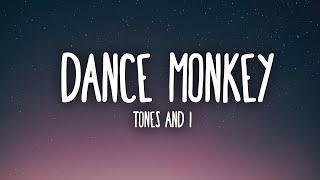 Tones and I - Dance Monkey (Lyrics)