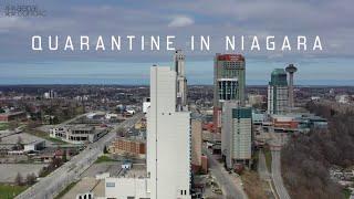 [4K] QUARANTINE IN NIAGARA | ONTARIO