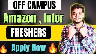 Amazon , Infor OFF Campus Drives | Latest Hirings | 2025 ,2024 , 2023 Batch Hiring | Fresher Jobs