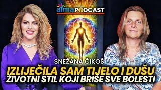 IZLIJEČILA SAM TIJELO I DUŠU - Životni stil koji BRIŠE BOLESTI / Snežana Čikoš Podcast