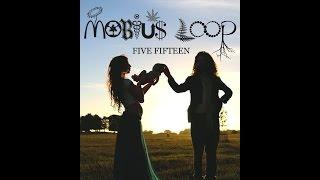 Mobius Loop - Five Fifteen (Official Music Video)