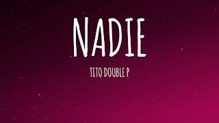 Tito Double P - Nadie (Letra/Lyrics)