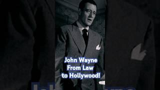 John Wayne; From Law to Hollywood!