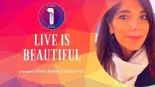 Live is Beautiful presenta Marianna D'Antuono - Ospite: Filippo Morandi