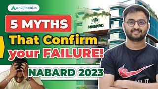 Myths About NABARD Grade A Exam | NABARD Preparation Tips | NABARD Grade A 2023 | Anuj Jindal