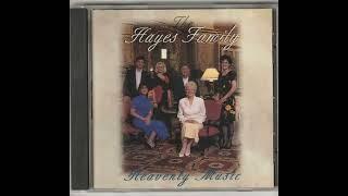 The Hayes Family Heavenly Music