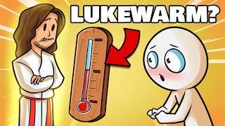 Are You a LUKEWARM Christian?