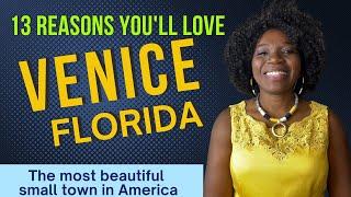 Moving to Venice Florida - 13 Reasons why you WILL LOVE  Venice FL