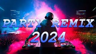 PARTY REMIX 2024  Mashups & Remixes Of Popular Songs  DJ Remix Club Music Dance Mix 2024