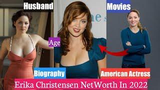 Erika Christensen NetWorth In 2022 | Biography | Data Is Everything