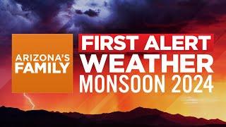 Arizona's Family First Alert Weather Presents: Monsoon 2024