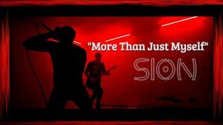 SION - "More Than Just Myself" (Official Music Video)