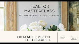 Modern Agent Blueprint - Creating The Perfect Client Experience with Chloe Powell