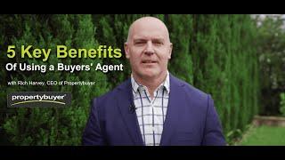 5 Key Benefits Of Using Buyers' Agents