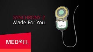 SYNCHRONY 2 Cochlea-Implantat: Made For You