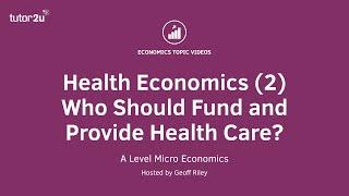 Health care economics (2) State funding versus private insurance