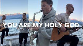 Andrey Chmut & @NikitaNakonechniy - You are my Holy God (Old Christian hymn in Switzerland )