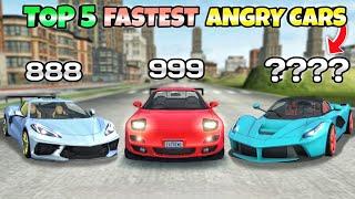 Top 5 fastest angry cars||Part 3|| Extreme car driving simulator||