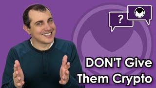 DON'T Give Them Cryptocurrency [2 Min Funny Video on Saying No to Bitcoin, Ether, Crypto Gifts]