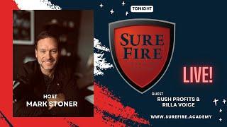 Guests - Rush Profits & Rilla Voice - SureFire Live 7/6pm