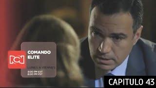 Comando Élite | CAPÍTULO 43 | Canal RCN