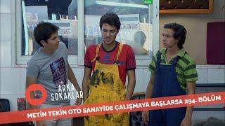 Metin Tekin Oto Sanayide Çalışmaya Başlarsa 294. Bölüm