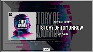 Brennan Heart Ft. Jay Mason - Story Of Tomorrow (Extended Mix)