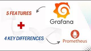  Grafana vs. Prometheus: 5 Key Features and 4 Crucial Differences | DevOps Monitoring Tools 