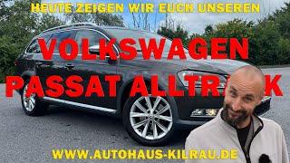 Volkswagen Passat Alltrack Kombi Variant 2.0 TDI | Vorstellung & Fahrbericht | Autohaus Kilrau