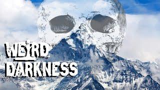 “THE PARANORMAL OF MOUNT EVEREST” and More True Creepy Stories!  #WeirdDarkness