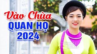 LK Quan Họ Bắc Ninh Đặc Sắc 2024Mê Say Tiếng Hát Liền Chị Ngọc Khánh - LK Vào Chùa