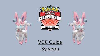 Sylveon - Early VGC Guide by 3x Regional Champion