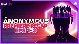 The Anonymous Eps 1-3 Recap