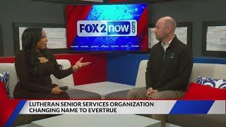 Lutheran Senior Services changes name to Evertrue