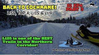 2021 Snowmobile Season Episode 4 Part 3 | Back to Cochrane & The WIDEST Trail in Northern Ontario