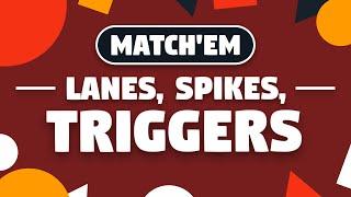 Adding Lanes, Spikes & Triggers For Even More Fun!