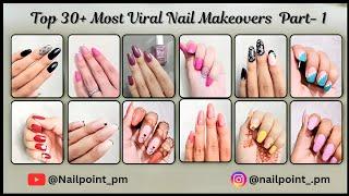 Top 30+ Viral Nail Makeovers You Need to See|| Part 1 || Easy nailart designs for beginners ️