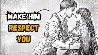 Men deeply respect women who apply these 7 rules