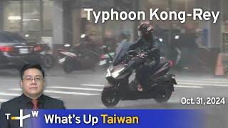 Typhoon Kong-Rey, What's Up Taiwan – News at 14:00, October 31, 2024 | TaiwanPlus News