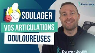 Soulager vos articulations douloureuses