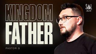 June 15, 2025 | Pastor G | Kingdom Father
