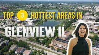 Top 3 Hottest Areas Glenview IL