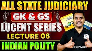 GK GS For Judiciary Exam | Indian Polity Lecture-06 | Lucent Series | Judiciary By PW