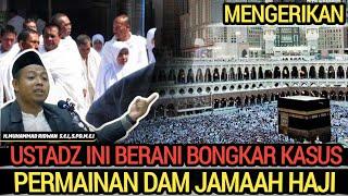 USTADZ INI BONGKAR KASUS PENYELEWENGAN DAM DANA HAJI BANYAK YANG TERLIBAT "USTADZ MUHAMMAD RIDWAN"