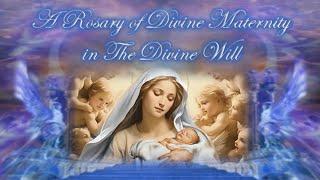 A Rosary of Divine Maternity in The Divine Will