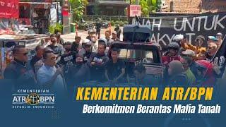 KEMENTERIAN ATR/BPN BERKOMITMEN BERANTAS MAFIA TANAH