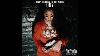 SwayBentley Ft Bremarie-Cry