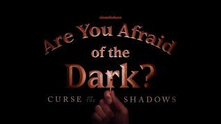 Are You Afraid of the Dark? Curse of the Shadows (HD) 2021 Trailer