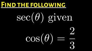 Find sec(theta) given cos(theta) = 2/3